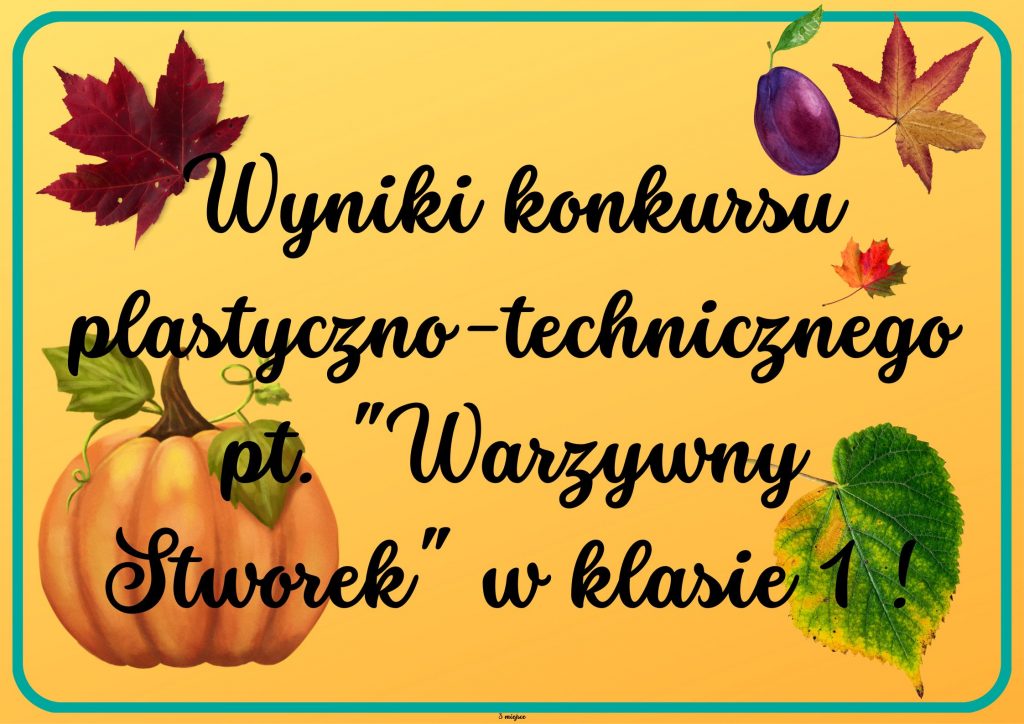 Wyniki konkursu na „Warzywnego stworka” w klasie 1