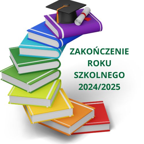 Zakończenie roku szkolnego 2024/2025