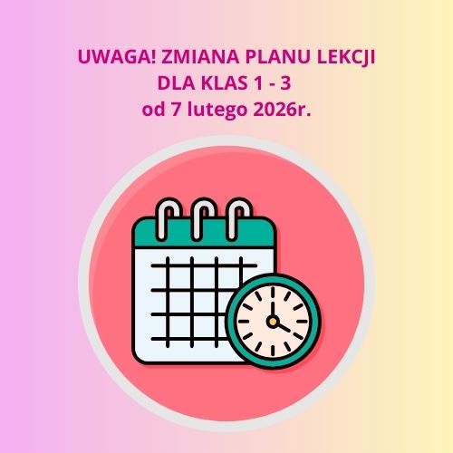 UWAGA! Zmiana planu lekcji dla klas 1 – 3 w II semestrze